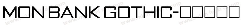 Mon Bank Gothic字体转换